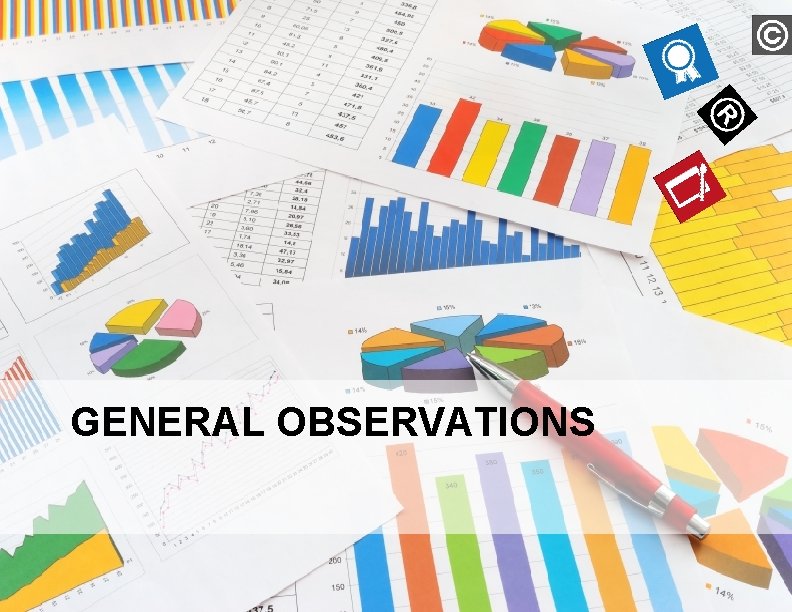 GENERAL OBSERVATIONS 