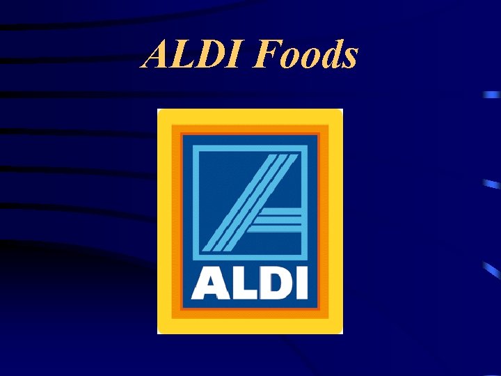 ALDI Foods ALDI Foods