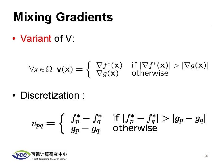 Mixing Gradients • Variant of V: • Discretization : 26 
