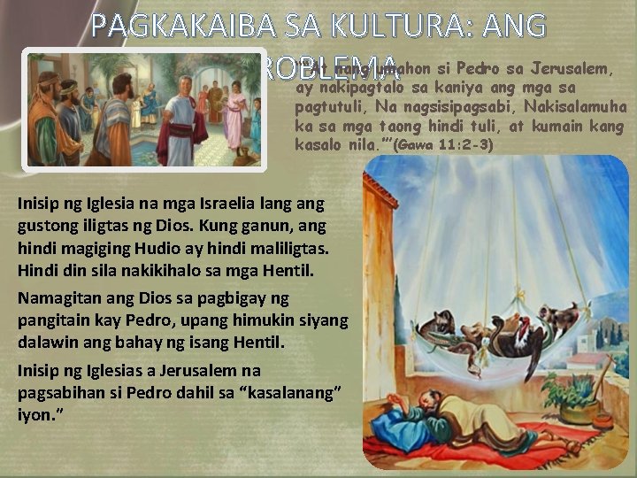 PAGKAKAIBA SA KULTURA: ANG ““At nang umahon si Pedro sa Jerusalem, PROBLEMA ay nakipagtalo