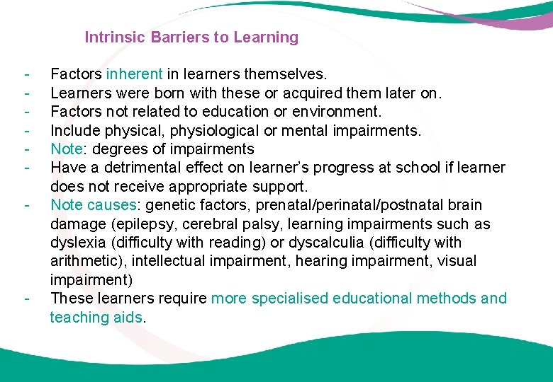  Intrinsic Barriers to Learning - - Factors inherent in learners themselves. Learners were