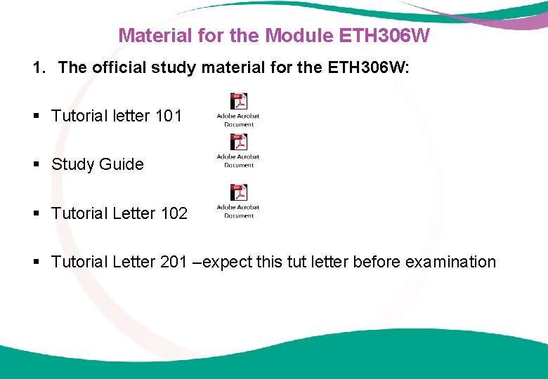 Material for the Module ETH 306 W 1. The official study material for the