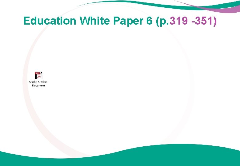 Education White Paper 6 (p. 319 -351) 