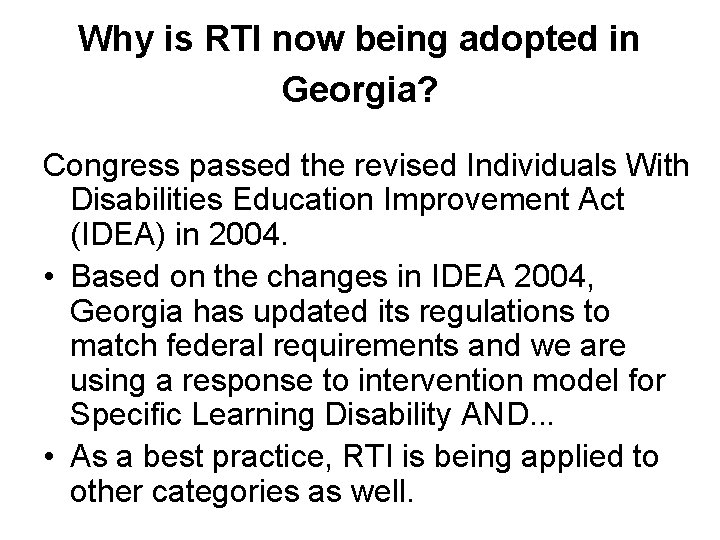 Why is RTI now being adopted in Georgia? Congress passed the revised Individuals With