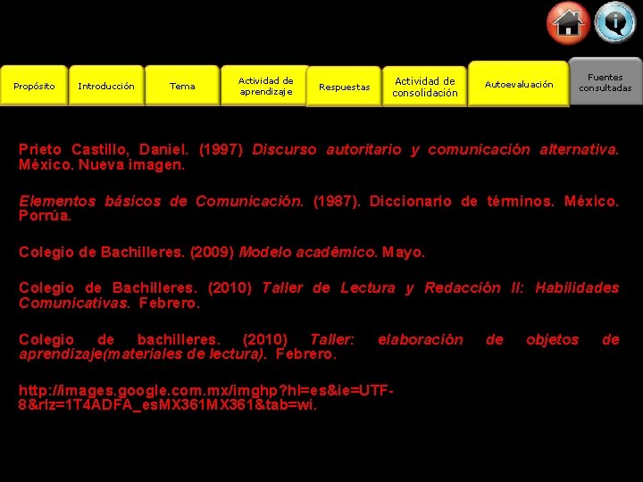 Propósito Introducción Tema Actividad de aprendizaje Respuestas Actividad de consolidación Autoevaluación Fuentes consultadas Prieto