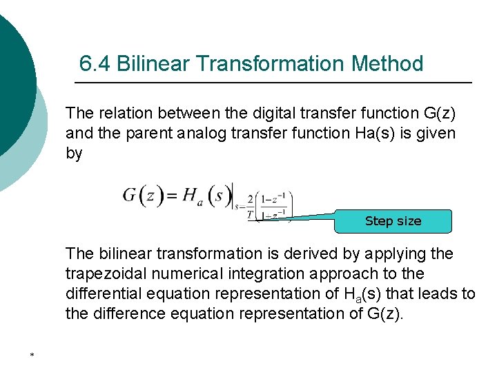 6. 4 Bilinear Transformation Method The relation between the digital transfer function G(z) and