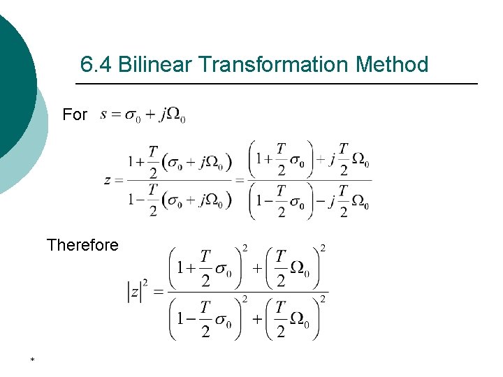 6. 4 Bilinear Transformation Method For Therefore * 