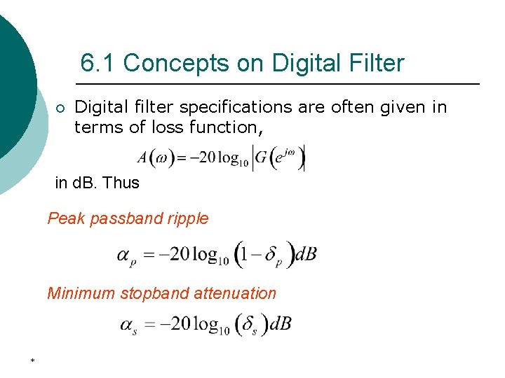 6. 1 Concepts on Digital Filter ¡ Digital filter specifications are often given in