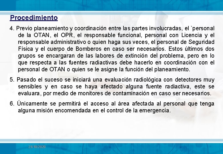 Procedimiento 4. Previo planeamiento y coordinación entre las partes involucradas, el `personal de la Procedimiento 4. Previo planeamiento y coordinación entre las partes involucradas, el `personal de la
