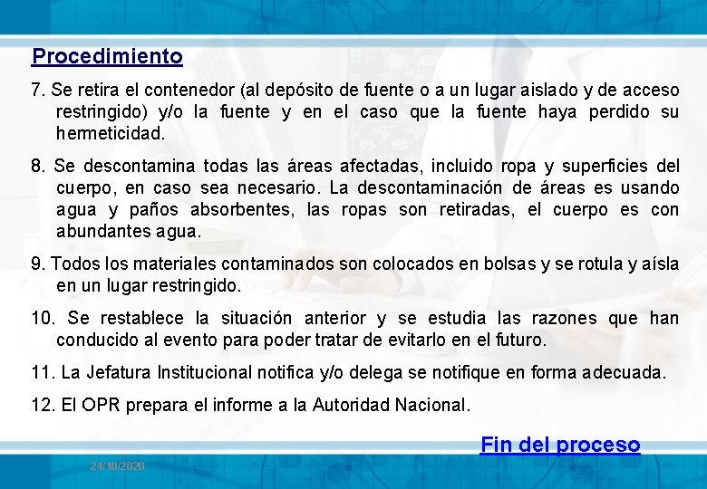 Procedimiento 7. Se retira el contenedor (al depósito de fuente o a un lugar Procedimiento 7. Se retira el contenedor (al depósito de fuente o a un lugar