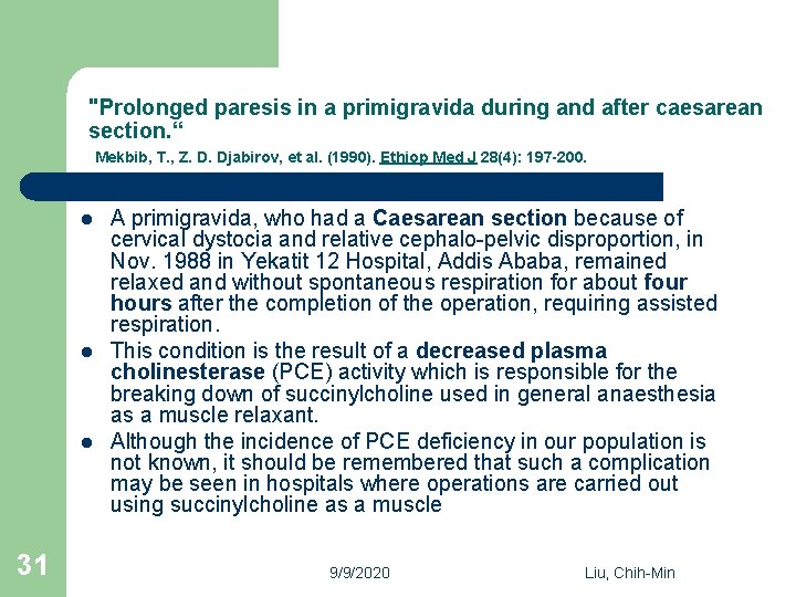 "Prolonged paresis in a primigravida during and after caesarean section. “ Mekbib, T. ,