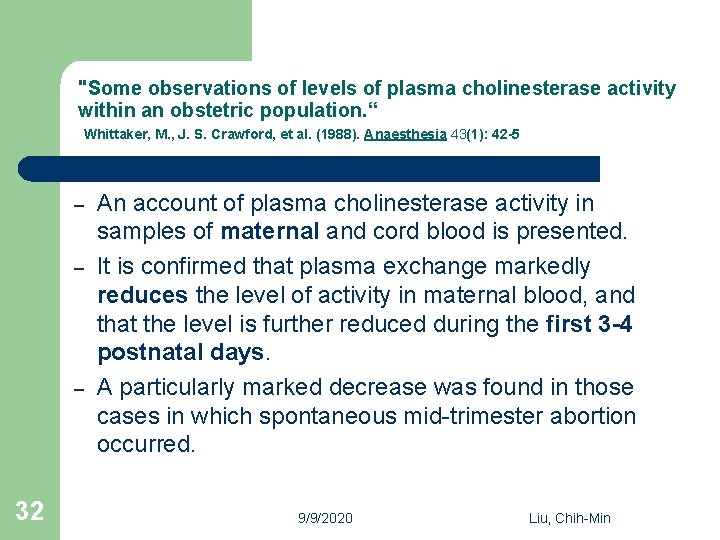 "Some observations of levels of plasma cholinesterase activity within an obstetric population. “ Whittaker,