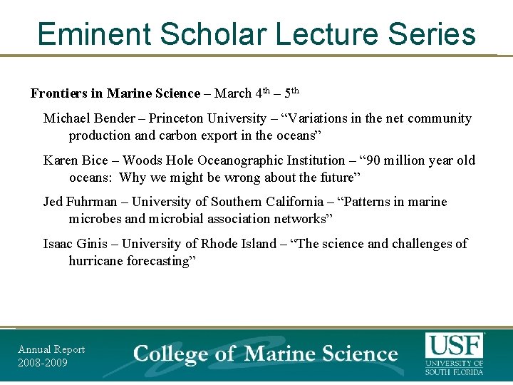 Eminent Scholar Lecture Series Frontiers in Marine Science – March 4 th – 5 Eminent Scholar Lecture Series Frontiers in Marine Science – March 4 th – 5