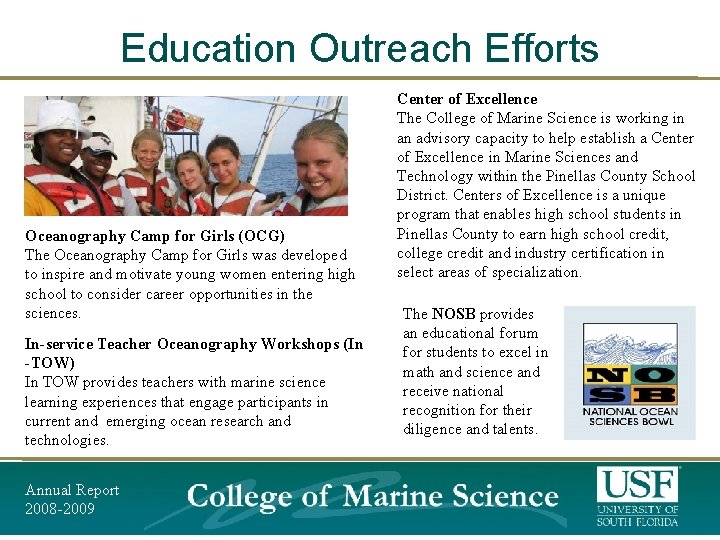Education Outreach Efforts Oceanography Camp for Girls (OCG) The Oceanography Camp for Girls was Education Outreach Efforts Oceanography Camp for Girls (OCG) The Oceanography Camp for Girls was