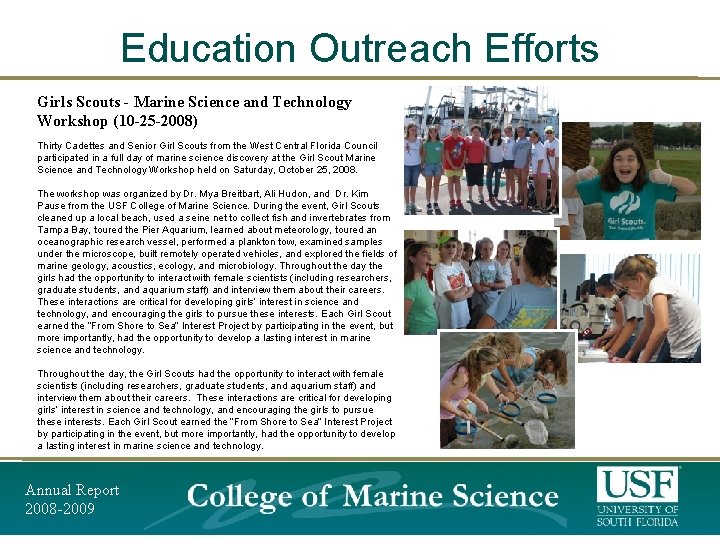 Education Outreach Efforts Girls Scouts - Marine Science and Technology Workshop (10 -25 -2008) Education Outreach Efforts Girls Scouts - Marine Science and Technology Workshop (10 -25 -2008)