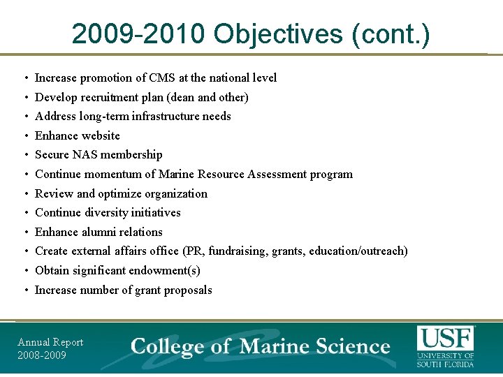 2009 -2010 Objectives (cont. ) • Increase promotion of CMS at the national level 2009 -2010 Objectives (cont. ) • Increase promotion of CMS at the national level