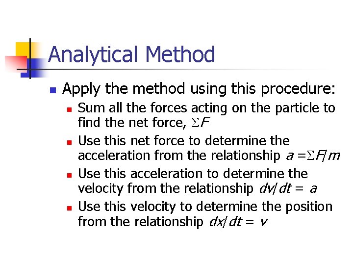 Analytical Method n Apply the method using this procedure: n n Sum all the