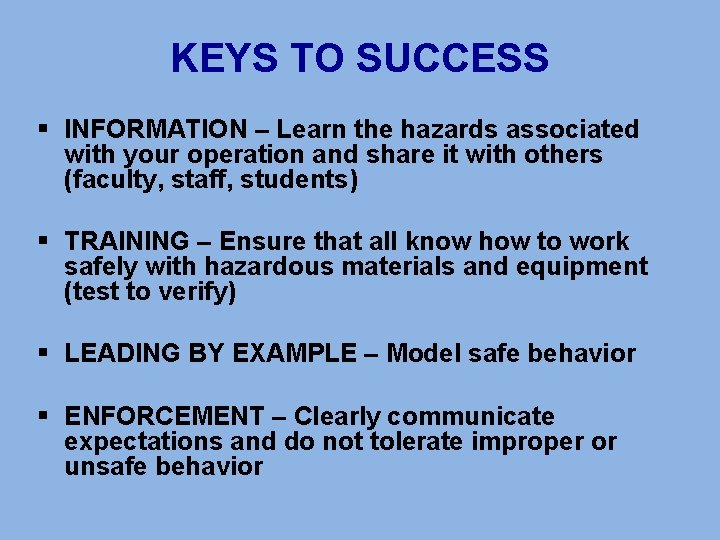 KEYS TO SUCCESS § INFORMATION – Learn the hazards associated with your operation and