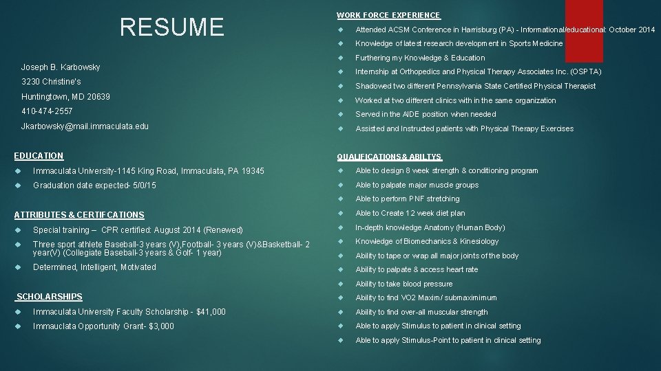 RESUME WORK FORCE EXPERIENCE Attended ACSM Conference in Harrisburg (PA) - Informational/educational: October 2014