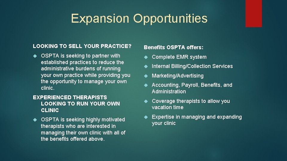 Expansion Opportunities LOOKING TO SELL YOUR PRACTICE? OSPTA is seeking to partner with established