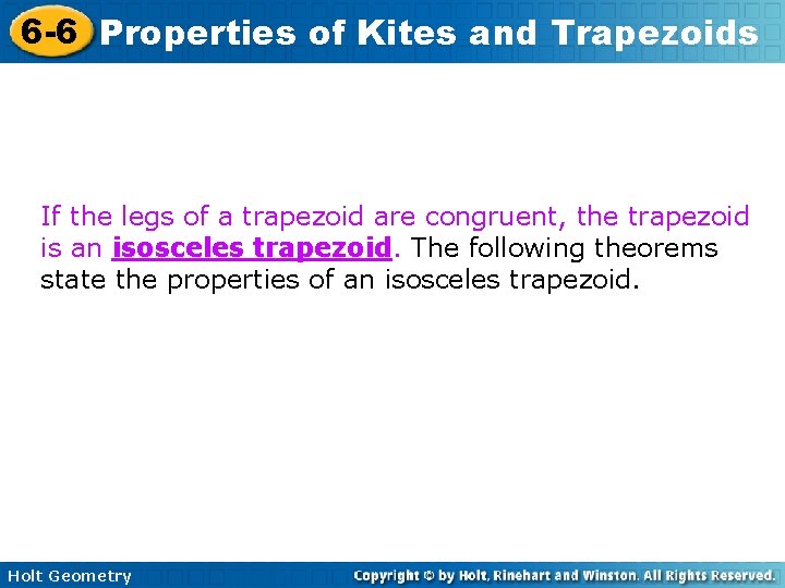 6 -6 Properties of Kites and Trapezoids If the legs of a trapezoid are 6 -6 Properties of Kites and Trapezoids If the legs of a trapezoid are