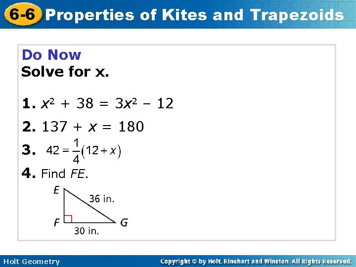 6 -6 Properties of Kites and Trapezoids Do Now Solve for x. 1. x 6 -6 Properties of Kites and Trapezoids Do Now Solve for x. 1. x