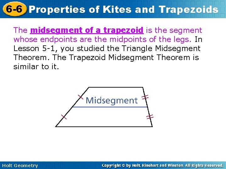 6 -6 Properties of Kites and Trapezoids The midsegment of a trapezoid is the 6 -6 Properties of Kites and Trapezoids The midsegment of a trapezoid is the