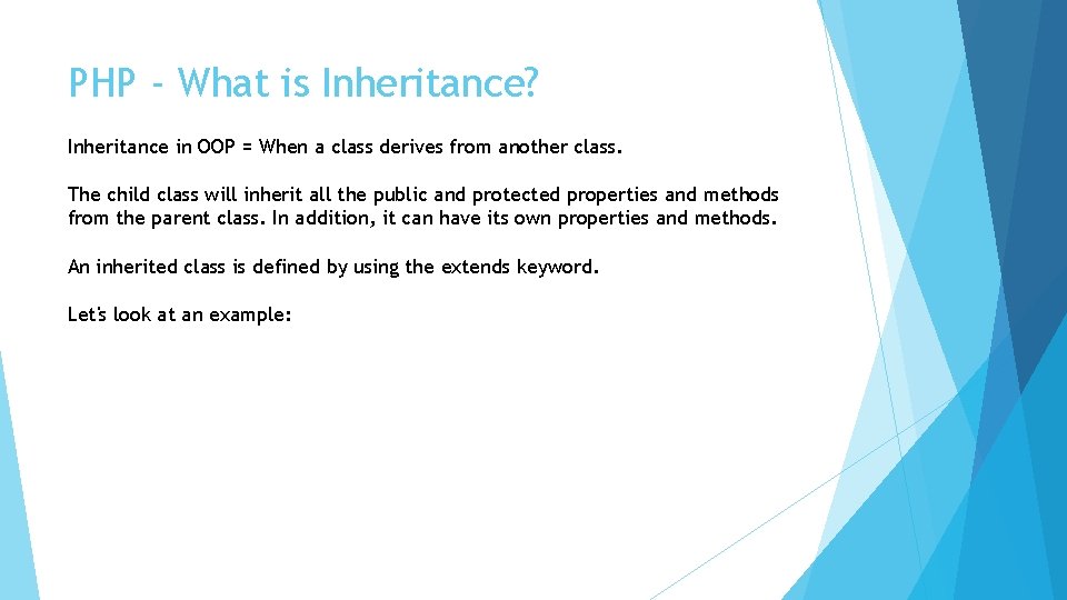 PHP - What is Inheritance? Inheritance in OOP = When a class derives from