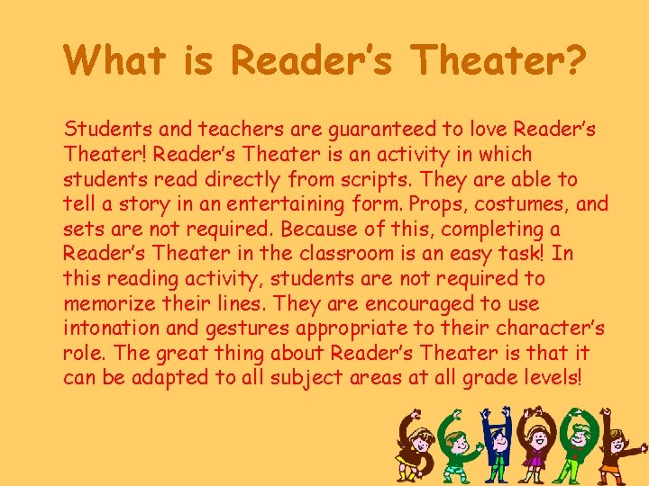 What is Reader’s Theater? Students and teachers are guaranteed to love Reader’s Theater! Reader’s