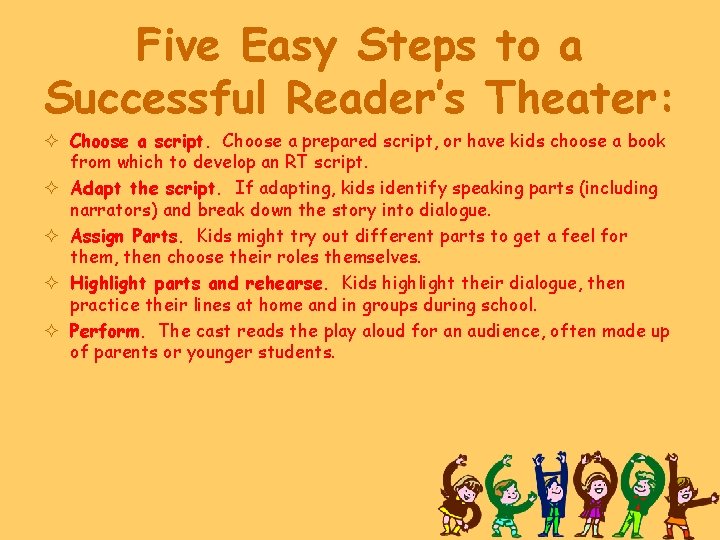 Five Easy Steps to a Successful Reader’s Theater: ² Choose a script. Choose a