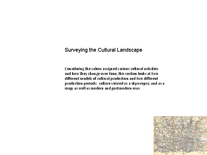 Surveying the Cultural Landscape Considering the values assigned various cultural activities and how they