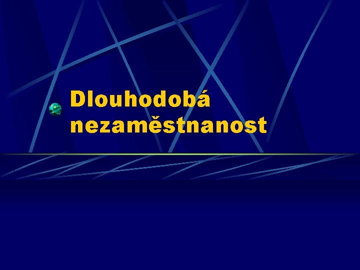 Dlouhodobá nezaměstnanost 