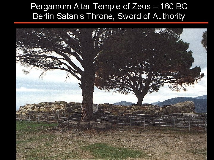 Pergamum Altar Temple of Zeus – 160 BC Berlin Satan’s Throne, Sword of Authority