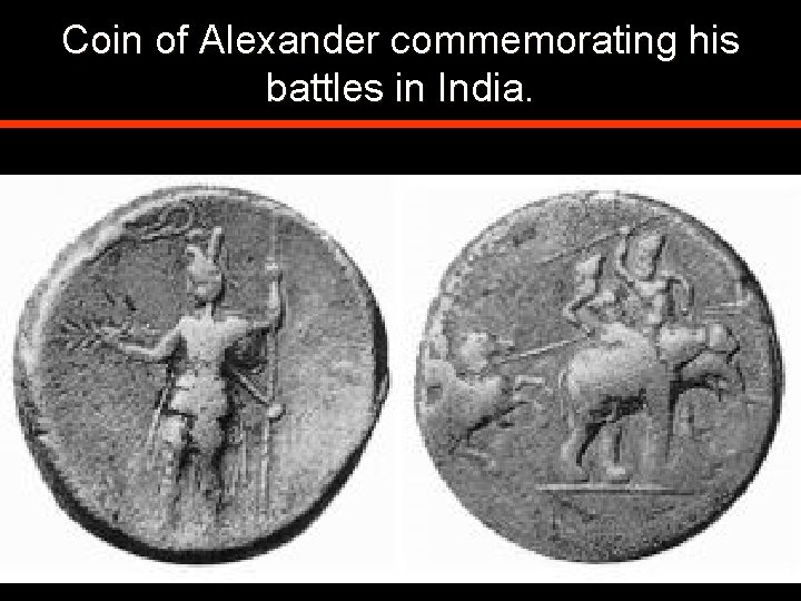 Coin of Alexander commemorating his battles in India. 