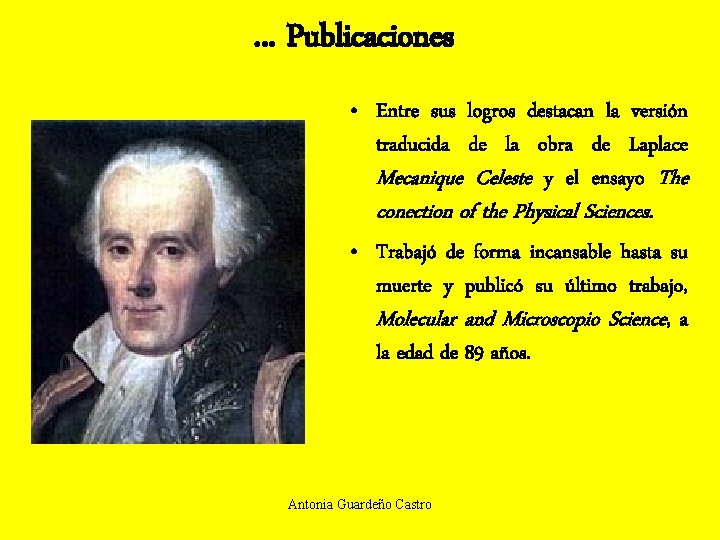 . . . Publicaciones • Entre sus logros destacan la versión traducida de la