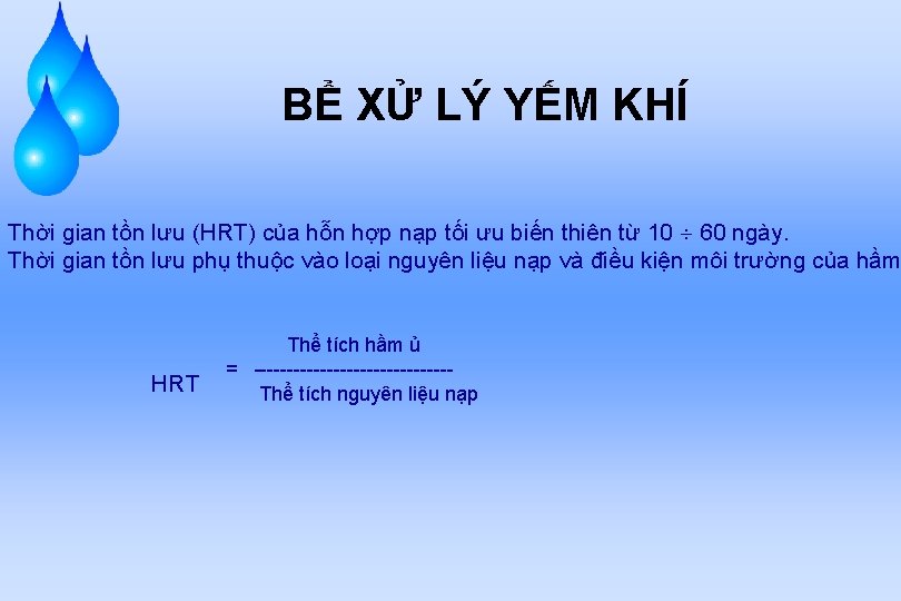 BỂ XỬ LÝ YẾM KHÍ Thời gian tồn lưu (HRT) của hỗn hợp nạp