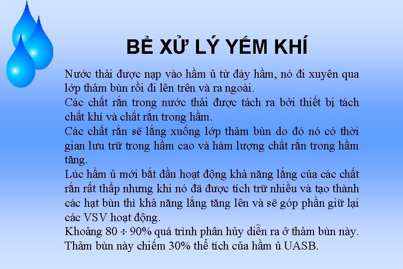 BỂ XỬ LÝ YẾM KHÍ Nước thải được nạp vào hầm ủ từ đáy