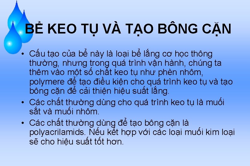 BỂ KEO TỤ VÀ TẠO BÔNG CẶN • Cấu tạo của bể này là