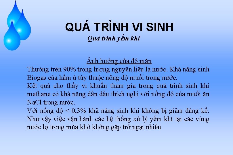 QUÁ TRÌNH VI SINH Quá trình yếm khí Ảnh hưởng của độ mặn Thường