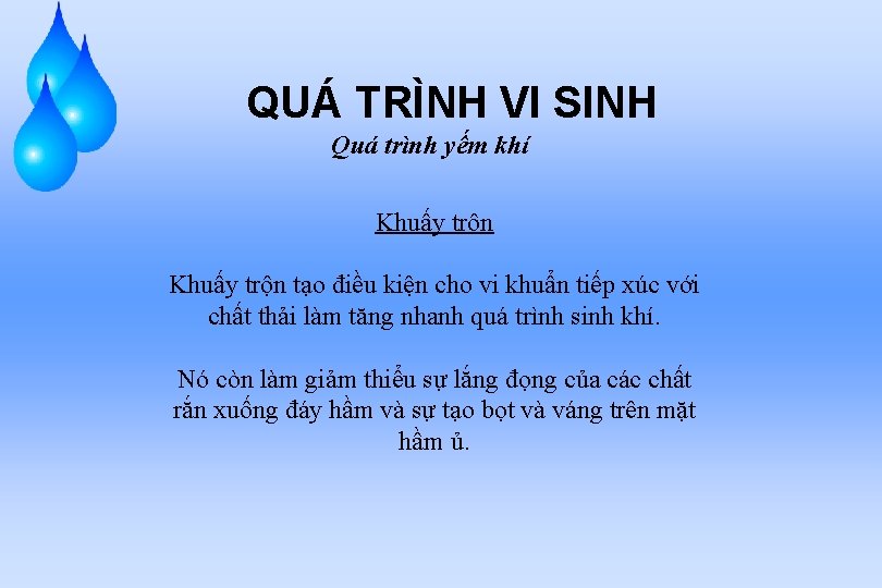 QUÁ TRÌNH VI SINH Quá trình yếm khí Khuấy trộn tạo điều kiện cho