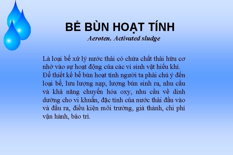 BỂ BÙN HOẠT TÍNH Aeroten, Activated sludge Là loại bể xử lý nước thải