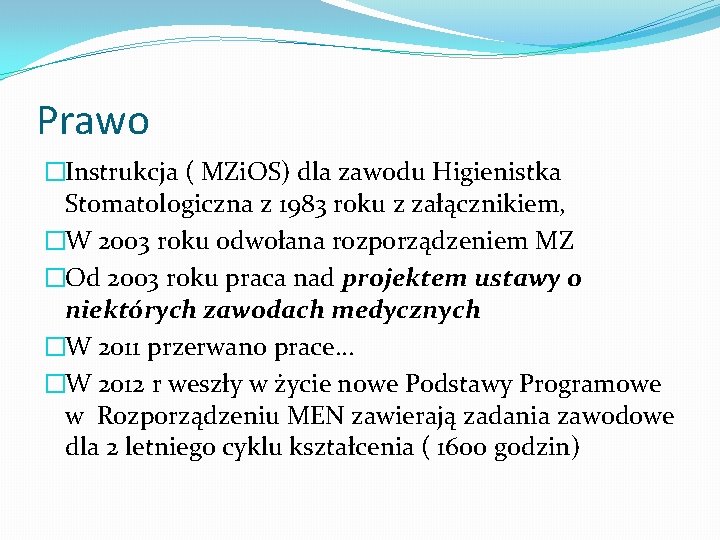 Prawo �Instrukcja ( MZi. OS) dla zawodu Higienistka Stomatologiczna z 1983 roku z załącznikiem,