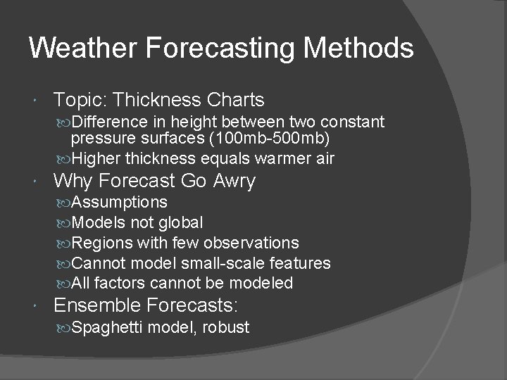 Weather Forecasting Methods Topic: Thickness Charts Difference in height between two constant pressure surfaces