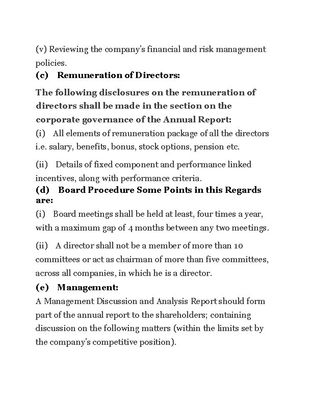 (v) Reviewing the company’s financial and risk management policies. (c) Remuneration of Directors: The