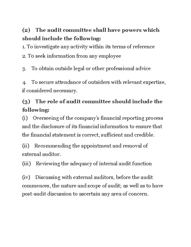 (2) The audit committee shall have powers which should include the following: 1. To