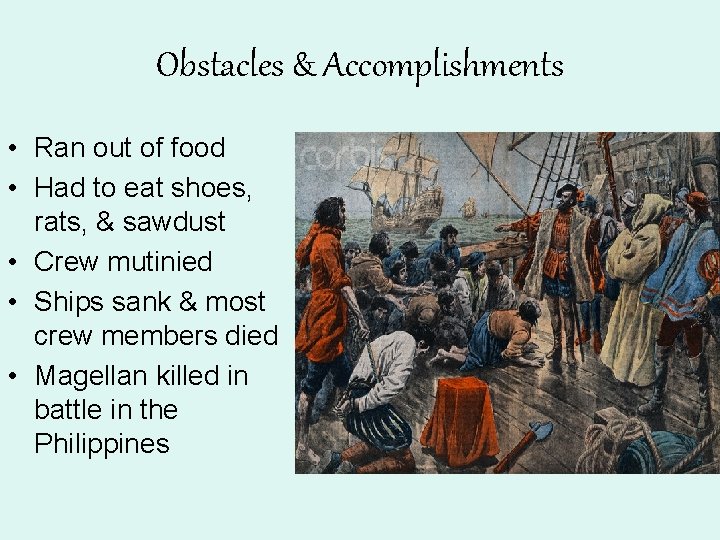 Obstacles & Accomplishments • Ran out of food • Had to eat shoes, rats, Obstacles & Accomplishments • Ran out of food • Had to eat shoes, rats,