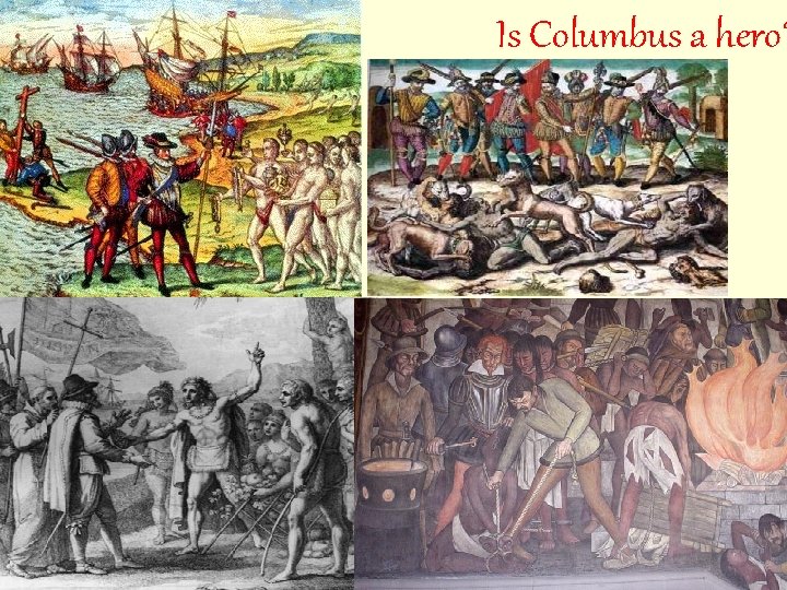 Is Columbus a hero? Is Columbus a hero?