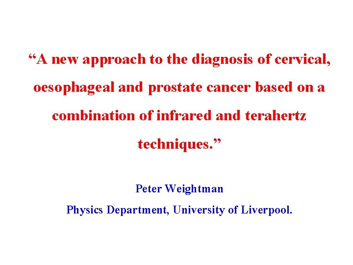 “A new approach to the diagnosis of cervical, oesophageal and prostate cancer based on “A new approach to the diagnosis of cervical, oesophageal and prostate cancer based on