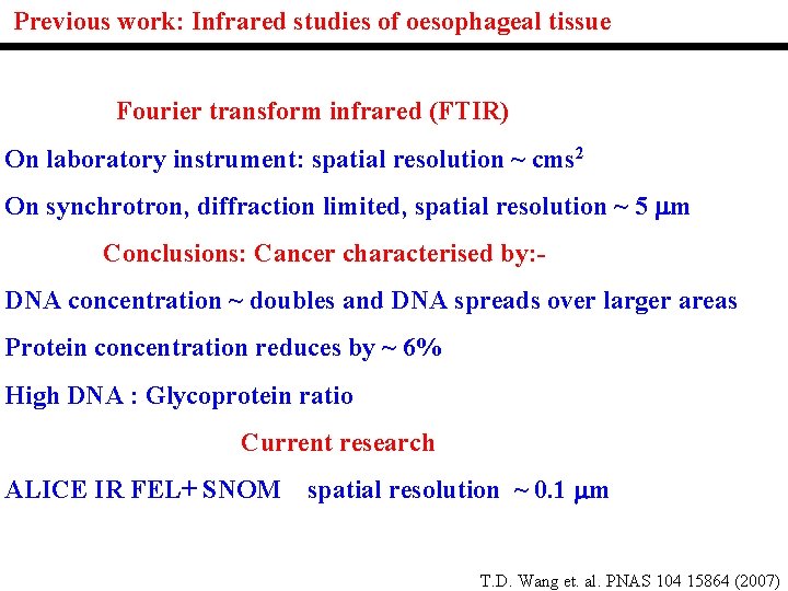 Previous work: Infrared studies of oesophageal tissue Fourier transform infrared (FTIR) On laboratory instrument: Previous work: Infrared studies of oesophageal tissue Fourier transform infrared (FTIR) On laboratory instrument: