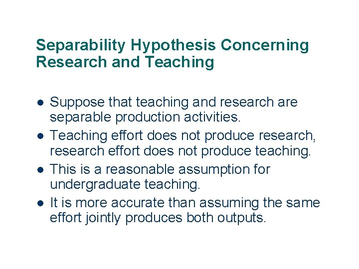 Separability Hypothesis Concerning Research and Teaching l l 12 Suppose that teaching and research